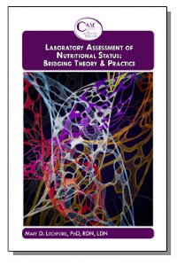 Laboratory Assessment of Nutritional Status: Bridging Theory & Practice (2017) E-Book
